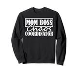 Mother - Mother's Day Mommy Mom Chaos Coordinator Sweatshirt