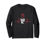 The Beat Goes On Heartbeat Heart Attack Surgery Survivor Long Sleeve T-Shirt