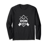 Best Don Ever Design - Celebrate Don Individuality Present Long Sleeve T-Shirt