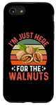 iPhone SE (2020) / 7 / 8 I'm Just Here For The Walnuts - Funny Walnut Festival Case