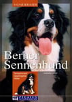 Isabella Lauer - Berner sennenhund temperament, oppdragelse, helse Bok