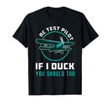 RC Test Pilot If I Duck Model Airplane Vintage RC Plane T-Shirt