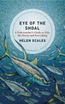 - Eye of the Shoal A Fish-watcher's Guide to Life, Ocean and Everything Bok