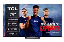 TV LED Tcl 75C749 QLED Full Array Dolby Vision 144Hz 4K 190cm Google TV