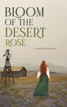 Afton Feltham - Bloom of the Desert Rose Bok