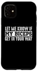 Coque pour iPhone 11 Entraînement drôle - Let Me Know If My Biceps Get In The Way