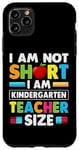 Coque pour iPhone 11 Pro Max Im Not Short Im Kindergarten Teacher Size Jardin d'enfants