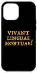 Coque pour iPhone 14 Pro Max Vivant Lingua Mortuae! - Vive les langues mortes