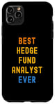 iPhone 11 Pro Max Best Hedge Fund Analyst Ever Appreciation Case