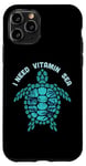 iPhone 11 Pro I Need Vitamin Sea Funny Ocean Turtle Water Beach Case