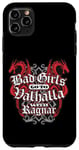 Coque pour iPhone 11 Pro Max Bad Girls Go To Valhalla With Ragnar Nordic Viking pour femme