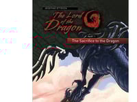The Lord Of The Dragon 1. The Sacrifice To The Dragon | Josefine Ottesen | Språk: Engelska