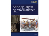Barn i dansk historia 1534, Anne och Jørgen och reformationen | Pia Sigmund | Språk: Danska