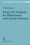 Springer New York Smithson, Michael Fuzzy Set Analysis for Behavioral and Social Sciences (Recent Research in Psychology)