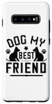 Coque pour Galaxy S10+ Dog My Best Friend - Funny Dog Lover