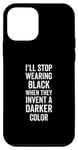 iPhone 12 mini I'll Stop Wearing Black When They Invent A Darker Color Emo Case