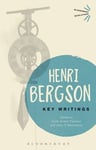 Henri Bergson - Key Writings Bok
