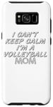 Coque pour Galaxy S8+ Je n'arrive pas à garder mon calme, je suis une maman de volley-ball - Volleyball Sports
