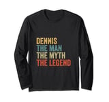 Dennis the man the myth the legend Long Sleeve T-Shirt