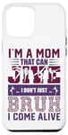 iPhone 14 Pro Max Im a Mom That Can Jive, I don't just BRUH : Dance Mom Women Case
