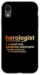 iPhone XR Watch Maker Horologist Definition cool Horology Lover Case