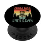 From Disc Until Dawn Disc Golf Frisbee Golfing Golfer PopSockets Swappable PopGrip