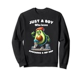 Just a Boy Who Loves Avocado and Funny Dance Hip Hop For Men Sweatshirt