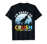 I'm Ready To Crush Middle School Dinosaur Boy Back To School T-Shirt