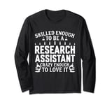 Reserach Assistant Laboratory medical tech lab week computer Long Sleeve T-Shirt