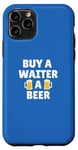 Coque pour iPhone 11 Pro Serveur | Achetez une bière à un serveur | Slogan d'appréciation amusant