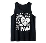In My Darkest Hour Reached For Hand Found Paw Companionship Tank Top