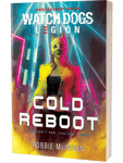 Watch Dogs: Legion - Cold Reboot