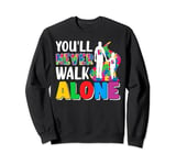 Autism Dad Support Alone Puzzle You'll Never Walk Sweatshirt