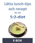 Lätta lunchtips och recept för din 5:2-diet, E-bok