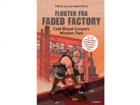 Flugten fra Faded Factory – Cold Blood Coopers Mission Two | THiLO og Juul Adam Petry | Språk: Danska