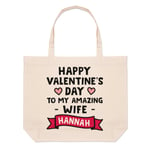 Personalised Happy Valentine's Day To My Amazing Wife Large Beach Tote Bag Love