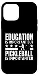 Coque pour iPhone 12 mini Pickleball Player Education Is Important Pickleball Funny Pickleball