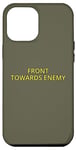 iPhone 15 Plus Military M18A1 Claymore Mine Front Towards Enemy Case