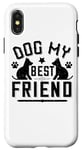 Coque pour iPhone X/XS Dog My Best Friend - Funny Dog Lover