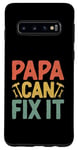 Galaxy S10 Papa Can Fix It Father's Day Family Dad Handyman Case