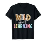 Wild About Learning Teacher T-Shirt