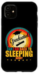 iPhone 11 I Graduated, Can I Go Back to Sleeping Now? Sleep Graduation Case