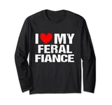 I Heart Love My Feral Fiance Couples Matching Valentines Day Long Sleeve T-Shirt