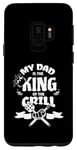 Galaxy S9 My Dad Is The King Of The Grill Barbecue BBQ Chef Case