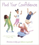 Claire Philip - Find Your Confidence Activities to Help You Believe in Yourself Bok