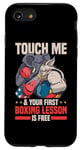 iPhone SE (2020) / 7 / 8 Touch me and your first Boxing Lesson is free Case