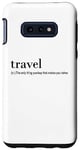 Coque pour Galaxy S10e Traveler Funny - Voyagez, la seule chose que vous achetez