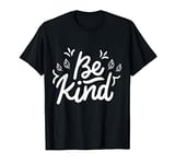 Be Kind Kindness Anti-Bullying T-Shirt