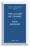 Pushkin Press Morand, Paul (Author) The Allure of Chanel (Pushkin Blues)