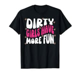 Mud Run Shirts Dirty Girls Have More Fun Muddy Race Runner T-Shirt